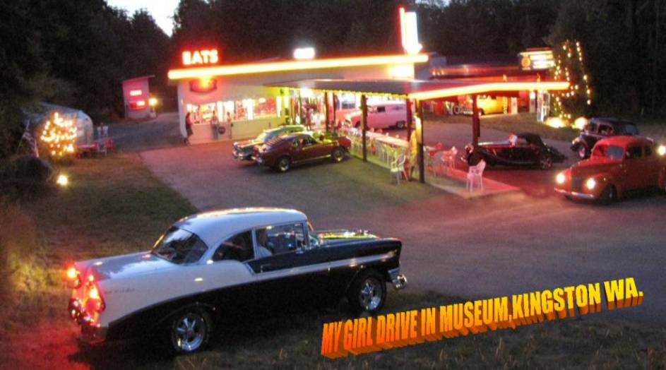 My Girl Drive-In & Museum - Kingston, WA